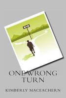 One Wrong Turn 1494219638 Book Cover