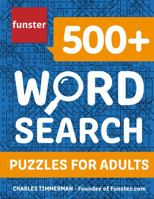 Funster 500+ Word Search Puzzles for Adults: Word Search Book for Adults with a Huge Supply of Puzzles 1953561004 Book Cover