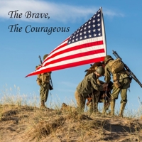 The Brave, The Courageous B095JNVVXD Book Cover