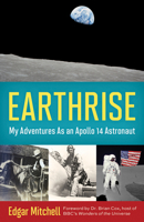 Earthrise: My Adventures as an Apollo 14 Astronaut 1613749015 Book Cover