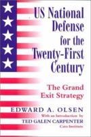 US National Defense for the Twenty-First Century: The Grand Exit Strategy 0714681407 Book Cover
