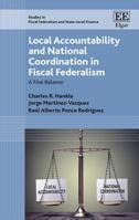 Local Accountability and National Coordination in Fiscal Federalism: A Fine Balance 1788972163 Book Cover