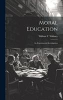 Moral Education: An Experimental Investigation 1021332399 Book Cover