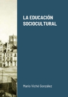 La Educación Sociocultural 1447677137 Book Cover