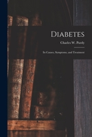 Diabetes: Its Causes, Symptoms, and Treatment 1014166500 Book Cover