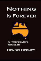 Nothing Is Forever 1794022155 Book Cover