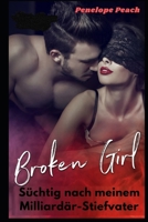 S�chtig nach meinem Milliard�r-Stiefvater: Broken Girl 5 B0976H2WT4 Book Cover