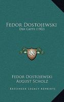 Fedor Dostojewski: Der Gatte (1902) 1160433151 Book Cover