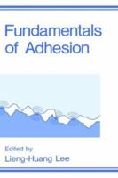 Fundamentals of Adhesion (New Horizons in Therapeutics)