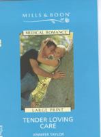 Tender Loving Care (Mills & Boon Medical Romance) 0263168107 Book Cover
