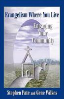 Evangelism Where You Live: Engaging Your Community (TCP Leadership Series) 0827208227 Book Cover