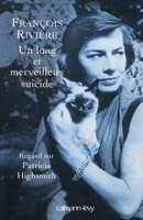 Un long et merveilleux suicide : Regard sur Patricia Highsmith (Biographies, Autobiographies) 270213369X Book Cover
