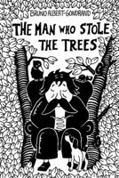 The Man Who Stole the Trees B0BRM1XSL4 Book Cover
