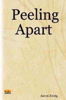 Peeling Apart 1411689801 Book Cover