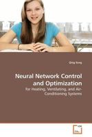 Neural Network Control and Optimization: for Heating, Ventilating, and Air-Conditioning Systems 3639181794 Book Cover