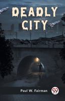 Deadly City 9359325694 Book Cover