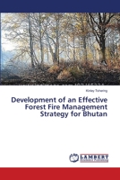 Development of an Effective Forest Fire Management Strategy for Bhutan 3659536733 Book Cover