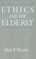 Ethics and the Elderly 019505315X Book Cover