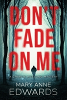 Don't Fade On Me B0BV1KKJ5S Book Cover