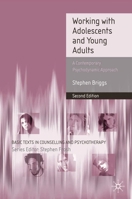 Working with Adolescents and Young Adults: A Contemporary Psychodynamic Approach 0230551416 Book Cover