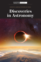 Discoveries in Astronomy (Scientific American Explores Big Ideas) 1725351811 Book Cover