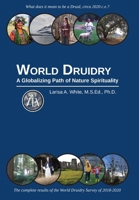 World Druidry: A Globalizing Path of Nature Spirituality 1736779214 Book Cover
