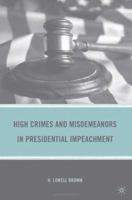 High Crimes and Misdemeanors in Presidential Impeachment 1349383309 Book Cover