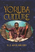 Yoruba Culture, A Geographical Analysis 1636521185 Book Cover