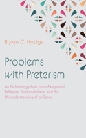 Problems with Preterism 1666798304 Book Cover