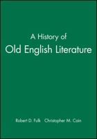 A History of Old English Literature (Blackwell Histories of Literature) 1405121815 Book Cover