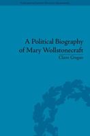 A Political Biography of Mary Wollstonecraft 1848934599 Book Cover