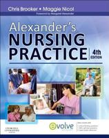 Alexander's Nursing Practice 0702054658 Book Cover