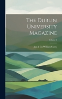 The Dublin University Magazine; Volume 2 1022734687 Book Cover