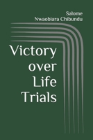 Victory over Life Trials B098WG3QTT Book Cover