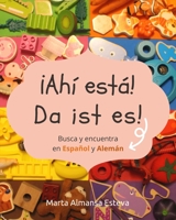 ¡Ahi esta! Da ist es!: Busca y encuentra en Español y Aleman B08TL5W6D2 Book Cover