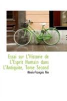 Essai sur L'Historie de L'Esprit Humain dans L'Antiquite, Tome Second 0559343507 Book Cover