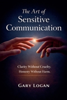 The Art of Sensitive Communication B0GRCKWGLM Book Cover