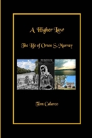 A Higher Law: The Life of Orson S. Murray 0965192288 Book Cover
