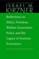 Reflections on Ethics, Freedom, Welfare Economics, Policy, and the Legacy of Austrian Economics 0865978697 Book Cover
