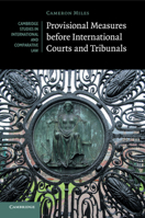 Provisional Measures Before International Courts and Tribunals 1107565170 Book Cover