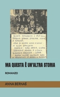 Ma Questa È Un'altra Storia: Romanzo B09M4TMB7T Book Cover
