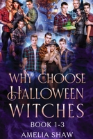 Whychoose Halloween Witches: Reverse Harem paranormal romance trilogy 1923446177 Book Cover
