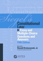 Constitutional Law: Essay and Multiple-choice Questions and Answers (Siegel's) 0735579008 Book Cover