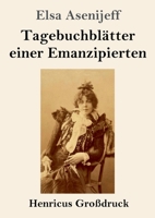 Tagebuchblätter einer Emanzipierten (Großdruck) 3847853937 Book Cover