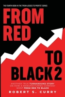 From Red To Black 2: Another True Turnaround Story on How A Manufacturing Company Went from Red to Black (Losses to Profits Series) 1732789134 Book Cover