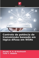 Controlo de potência de transmissão baseado em lógica difusa em WSNs (Portuguese Edition) 6209779778 Book Cover