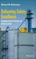 Delivering Safety Excellence: Engagement Culture at Every Level 1119772133 Book Cover