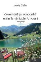 Comment j’ai rencontré enfin le véritable Amour ! (French Edition) 2414554215 Book Cover