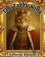 The Tabby King B0GW36GL2K Book Cover