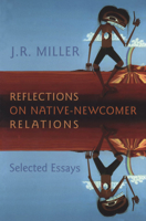 Reflections on Native-Newcomer Relations: Selected Essays 0802086691 Book Cover